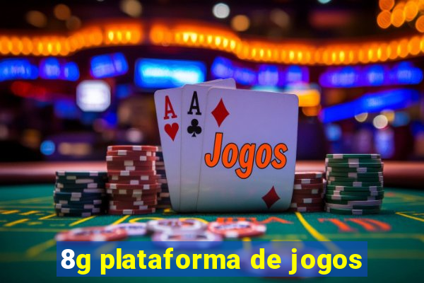 8g plataforma de jogos